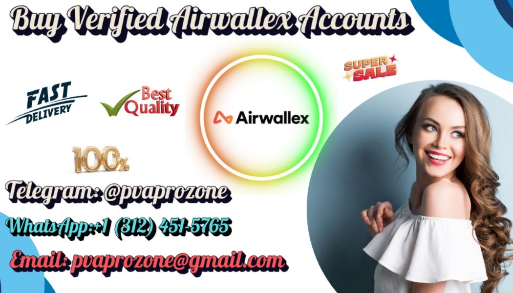 Easy Steps to Buy Verified Airwallex Accounts Today 