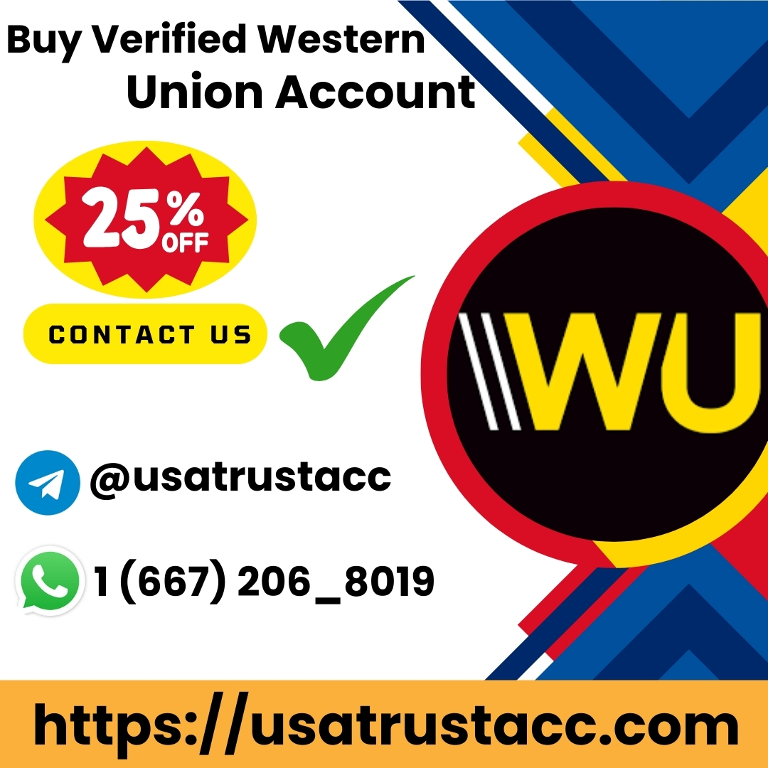 Buy Verified Western Union Accounts: Secure, Fast &amp