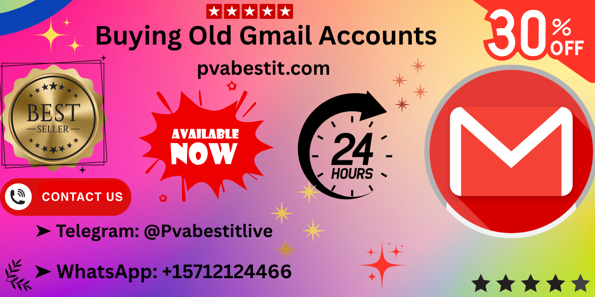 Buying  Old Gmail Accounts