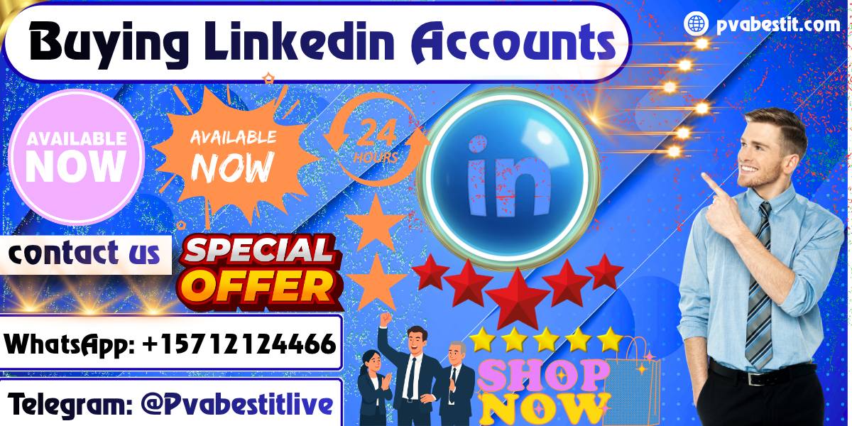 Top 0.7 Places to B,u,y, Aged verified LinkedIn Accounts and
