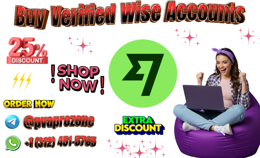 9 Best Marketplaces to Buy Verified Wise Accounts (pdf)