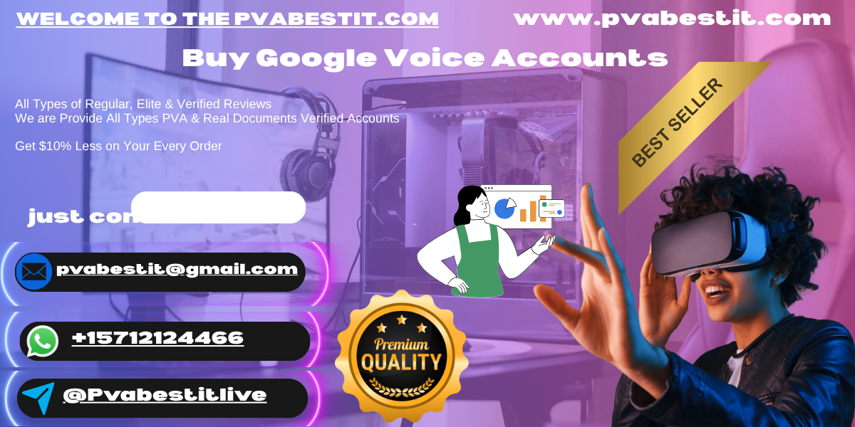 Buy Best old Premium Google Voice Accounts – Instant Deliver