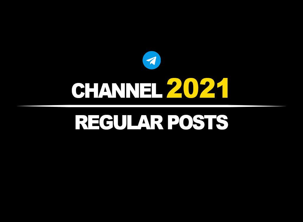 Telegram Channel | Regular posts | 2021