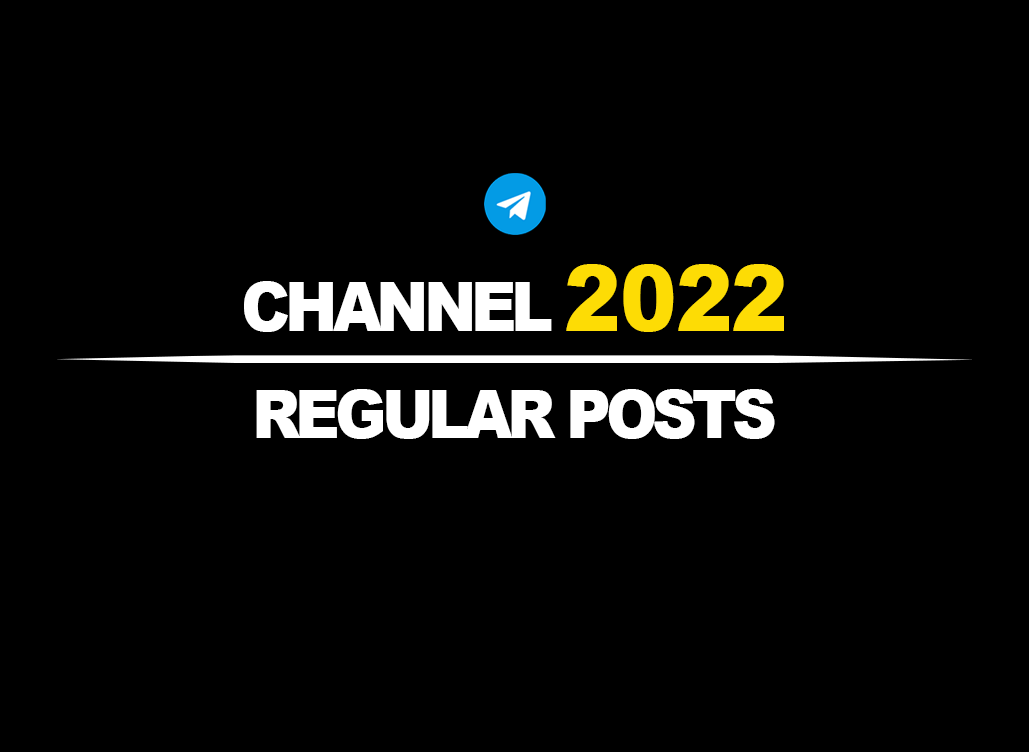 Telegram Channel | Regular posts | 2022