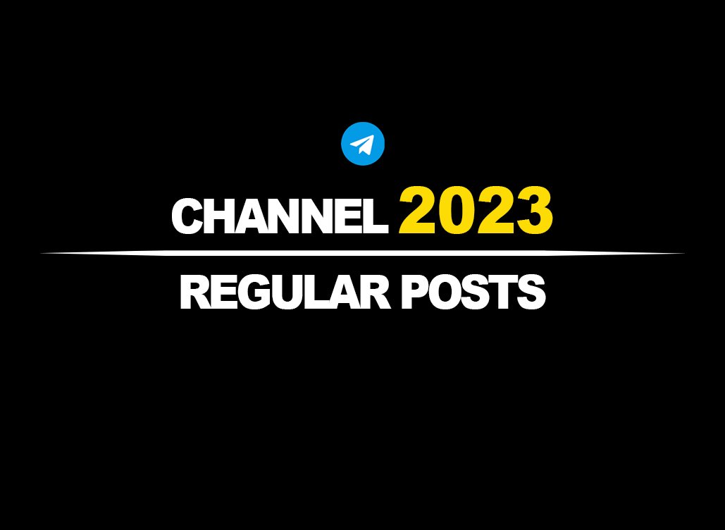 Telegram Channel | Regular posts | 2023